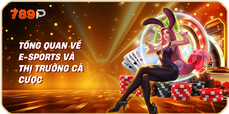 Hướng Dẫn Cá Cược E-Sports: Từ A đến Z 1 Tổng Quan Về E-Sports và Thị Trường Cá Cược